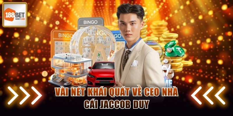 Vài nét khái quát về CEO nhà cái Jaccob Duy