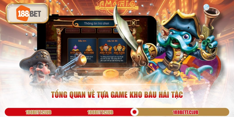 Tổng quan về tựa game Kho Báu Hải Tặc